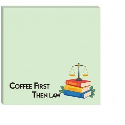 Lawyer Sticky Notes: Coffee First then Law