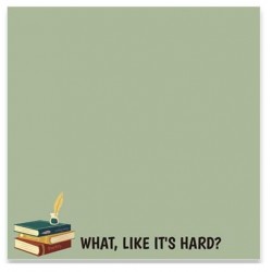 Lawyer Sticky Notes: What, Like It's Hard?