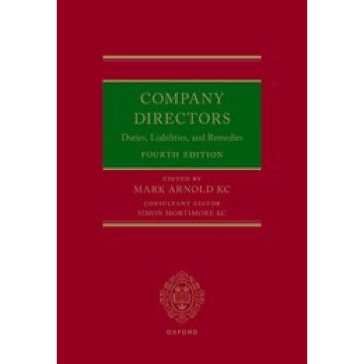* Company Directors: Duties, Liabilities and Remedies 4th ed