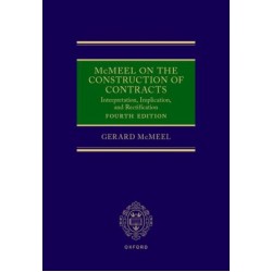 * McMeel on the Construction of Contracts: Interpretation, Implication and Rectification 4th ed