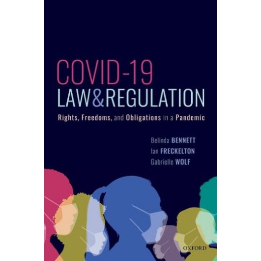 COVID-19, Law, and Regulation: Rights, Freedoms, and Obligations in a Pandemic