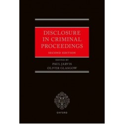 Disclosure in Criminal Practice 2nd ed Disclosure in Criminal Practice 2nd ed