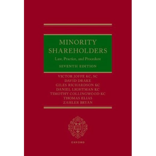 * Minority Shareholders: Law, Practice and Procedure 7th ed