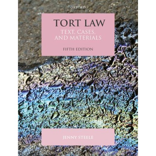 Tort Law: Text, Cases and Materials 5th ed Tort Law: Text, Cases and Materials 5th ed