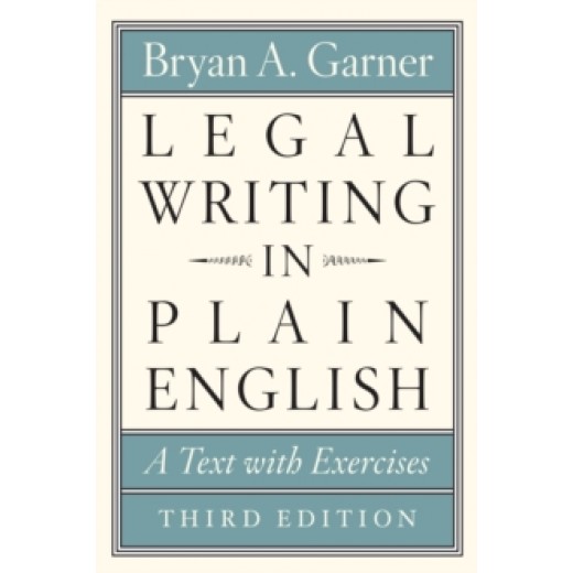 Legal Writing in Plain English, Third Edition : A Text with Exercises 3rd ed