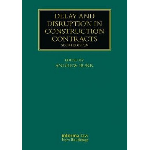 * Delay and Disruption in Construction Contracts 6th ed