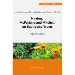 Hayton, McFarlane and Mitchell on Equity and Trusts: Text, Cases and Materials 15th ed