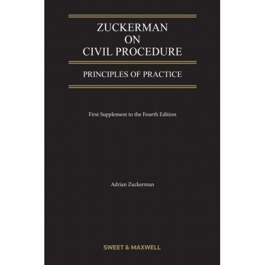 * Zuckerman on Civil Procedure: Principles of Practice 4th ed: 1st Supplement