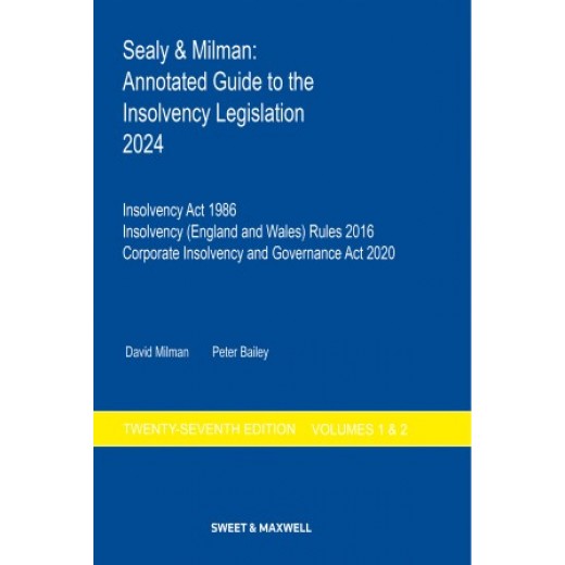 * Sealy & Milman: Annotated Guide to the Insolvency Legislation 2024 Volumes 1 & 2 27th ed