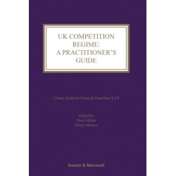 UK Competition Regime: A Practitioner’s Guide 2nd ed UK Competition Regime: A Practitioner’s Guide 2nd ed