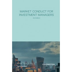 Market Conduct for Investment Managers: A Practical Guide 3rd ed