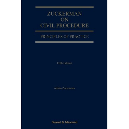 * Zuckerman on Civil Procedure: Principles of Practice 5th ed