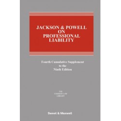 * Jackson & Powell on Professional Liability 9th ed: 4th Supplement * Jackson & Powell on Professional Liability 9th ed: 4th Supplement