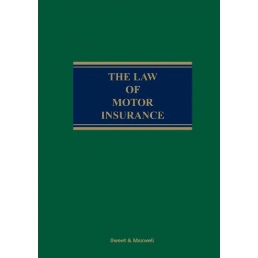 * The Law of Motor Insurance 3rd ed * The Law of Motor Insurance 3rd ed