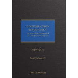 * Construction Insolvency: Security, Risk and Renewal in Construction Contracts 8th ed