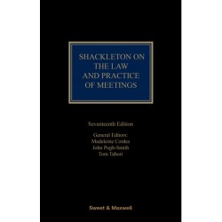 * Shackleton on the Law and Practice of Meetings 17th ed