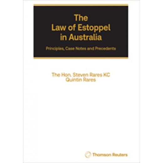 The Law of Estoppel in Australia - Principles, Case Notes and Precedents