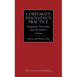 Corporate Insolvency Practice: Litigation, Procedure and Precedents 3rd ed