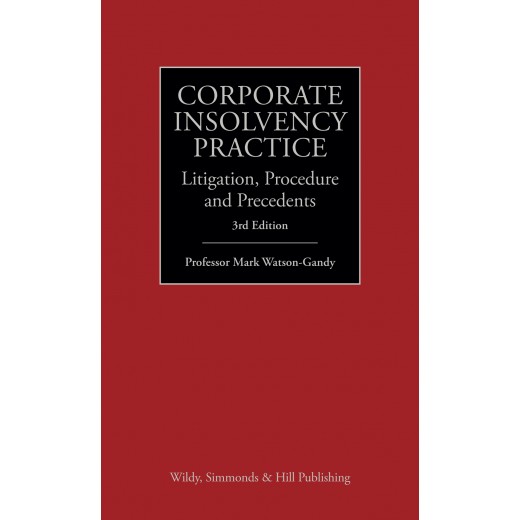 Corporate Insolvency Practice: Litigation, Procedure and Precedents 3rd ed