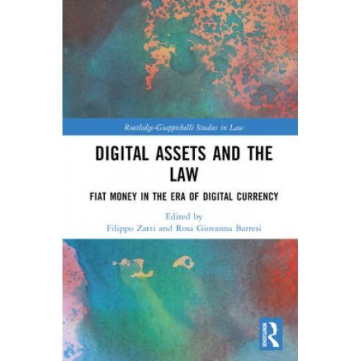 Digital Assets and the Law: Fiat Money in the Era of Digital Currency