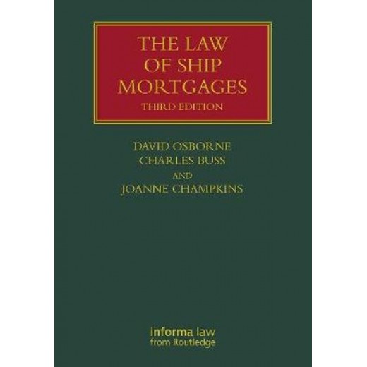 * The Law of Ship Mortgages 3rd ed