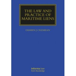 The Law and Practice of Maritime Liens