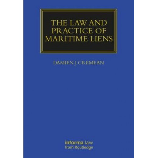 The Law and Practice of Maritime Liens