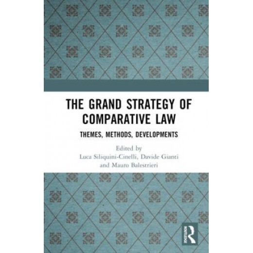 The Grand Strategy of Comparative Law: Themes, Methods, Developments