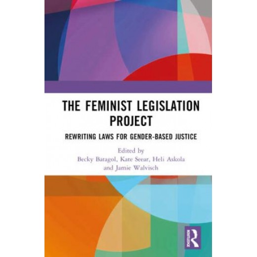 * The Feminist Legislation Project: Rewriting Laws for Gender-Based Justice