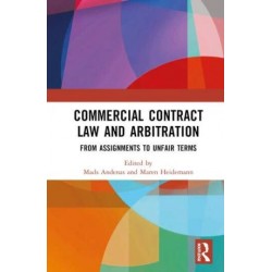 Commercial Contract Law and Arbitration: From Assignments to Unfair Terms Commercial Contract Law and Arbitration: From Assignments to Unfair Terms