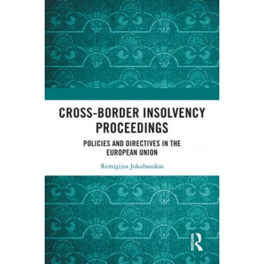 Cross-Border Insolvency Proceedings: Policies and Directives in the European Union