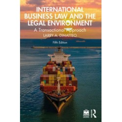 International Business Law and the Legal Environment: A Transactional Approach 5th ed International Business Law and the Legal Environment: A Transactional Approach 5th ed