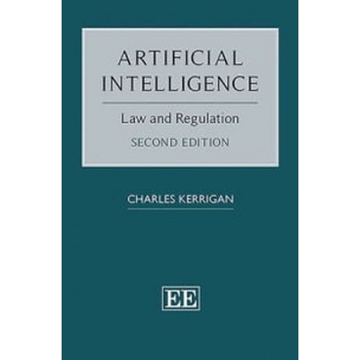 * Artificial Intelligence: Law and Regulation 2nd ed