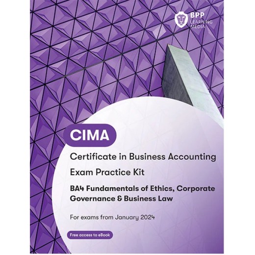 BPP CIMA - BA4 Fundamental of Ethics, Corporate Governances and Business Law KIT 2024