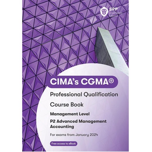 BPP CIMA P2 Advanced Management Accounting Coursebook 2024