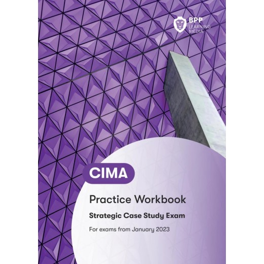 BPP CIMA Strategic Integrated Case Study Workbook 2024 (Exam Sitting Feb 2025)