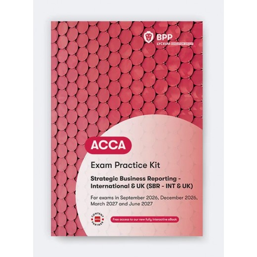 BPP ACCA (SBR) Strategic Business Reporting Practice & Revision Kit 2026-2027