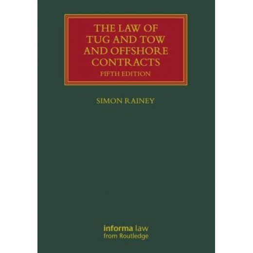 * The Law of Tug and Tow and Offshore Contracts 5th ed