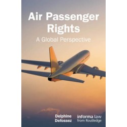 * Air Passenger Rights: A Global Perspective