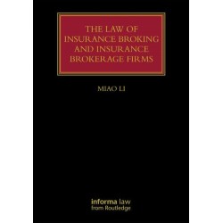 * The Law of Insurance Broking and Insurance Brokerage Firms