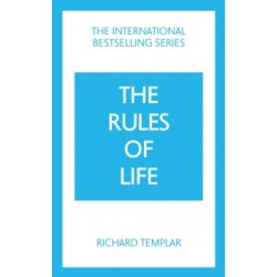 The Rules of Life: A personal code for living a better, happier, more successful kind of life 5th ed