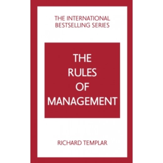 The Rules of Management: A definitive code for managerial success 5th ed The Rules of Management: A definitive code for managerial success 5th ed