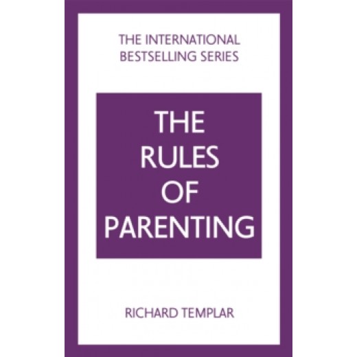 The Rules of Parenting: A Personal Code for Bringing Up Happy, Confident Children 4th ed The Rules of Parenting: A Personal Code for Bringing Up Happy, Confident Children 4th ed