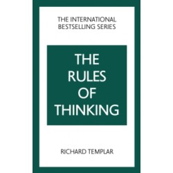 The Rules of Thinking: A Personal Code to Think Yourself Smarter, Wiser and Happier 2nd ed