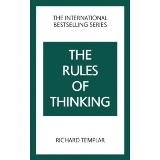 The Rules of Thinking: A Personal Code to Think Yourself Smarter, Wiser and Happier 2nd ed