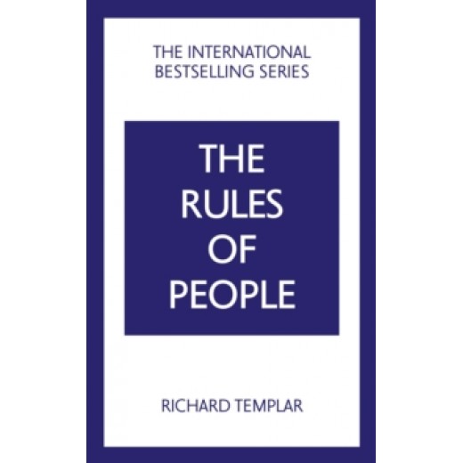 The Rules of People: A personal code for getting the best from everyone 2nd ed The Rules of People: A personal code for getting the best from everyone 2nd ed