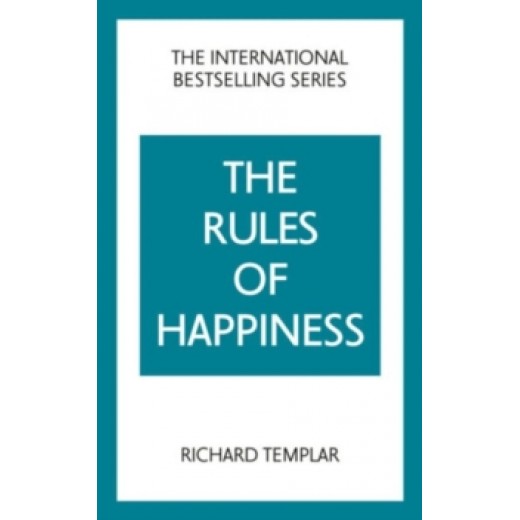 The Rules of Happiness : A personal code for finding your happiness The Rules of Happiness : A personal code for finding your happiness