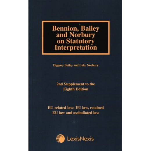 Bennion on Statutory Interpretation 8th Edition 2nd Supplement
