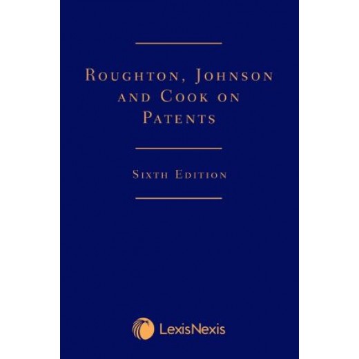 * Roughton, Johnson and Cook on Patents 6th ed