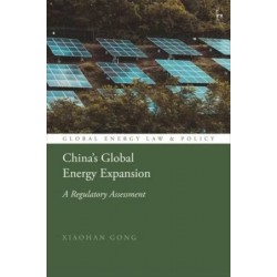 China's Global Energy Expansion: A Regulatory Assessment